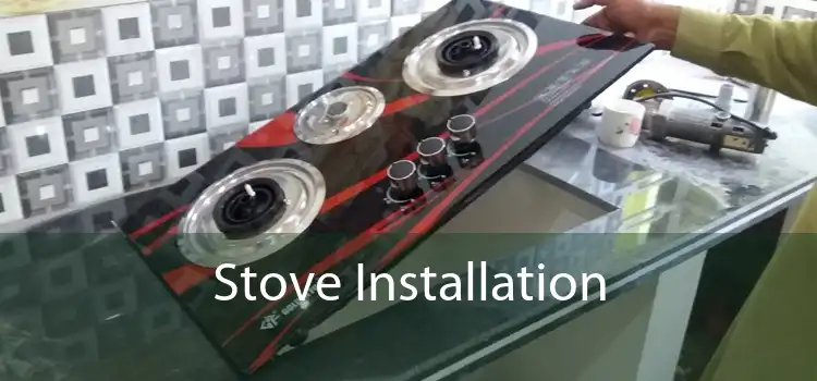 Stove Installation 